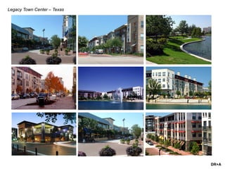 DR+A
Legacy Town Center – Texas
 