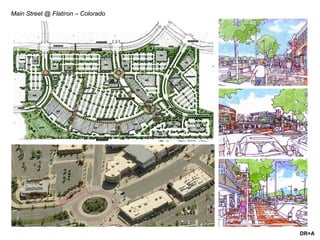 DR+A
Main Street @ Flatiron – Colorado
 