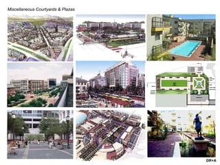 DR+A
Miscellaneous Courtyards & Plazas
 