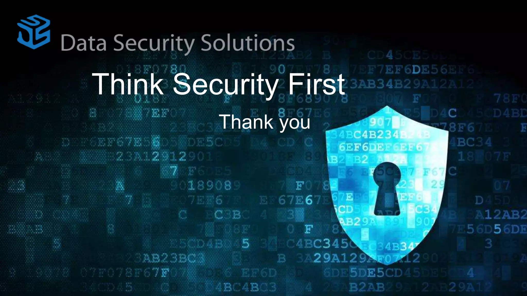 Think Security First
Thank you
 