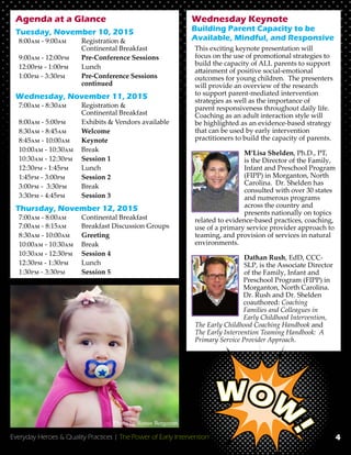 Everyday Heroes & Quality Practices | The Power of Early Intervention
Agenda at a Glance
Tuesday, November 10, 2015
8:00am...