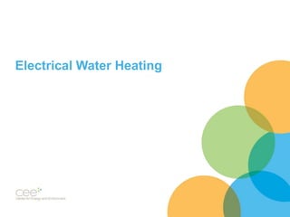 Electrical Water Heating
 