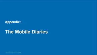 Appendix:
The Mobile Diaries
The Earned Brand | Edelman 2015 39
 