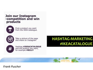 Frank PuscherFrank Puscher
HASHTAG-MARKETING
#IKEACATALOGUE
 