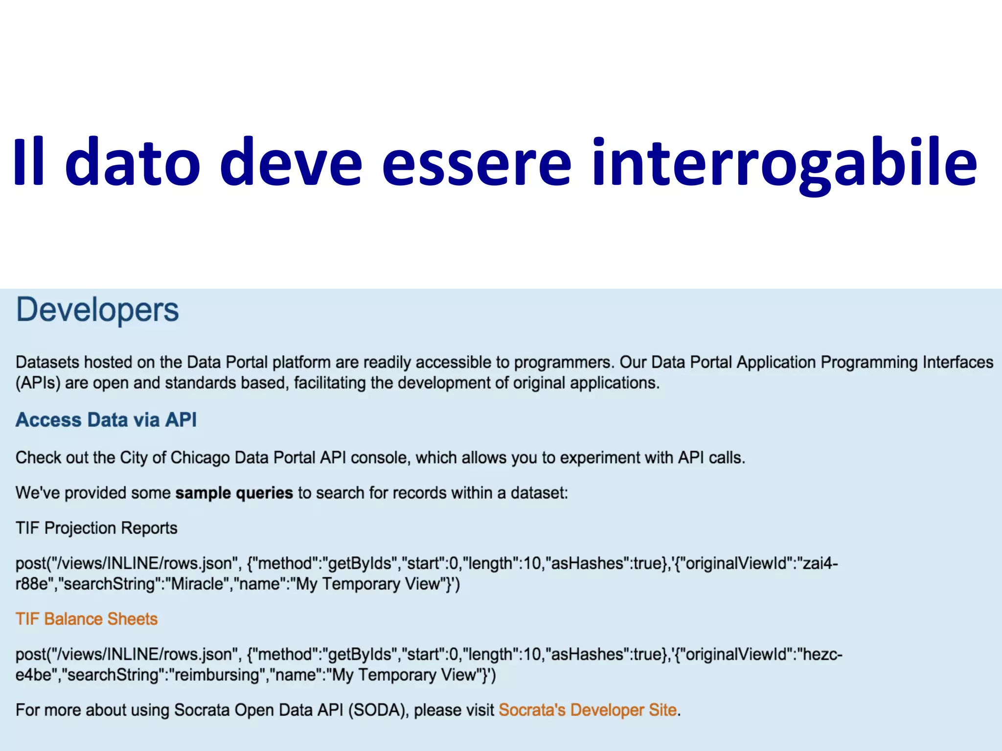 Il
dato
deve
essere
interrogabile