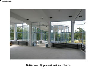 Duiker was blij geweest met warmbeton
Zonnestraal
 