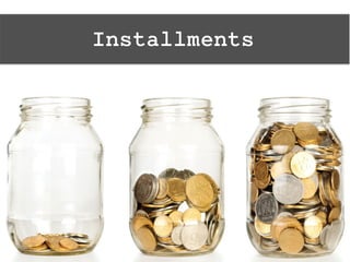 Installments
twitter: @jcleblanc | hashtag: #cpbr8
 