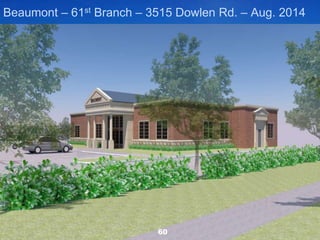 Beaumont – 61st Branch – 3515 Dowlen Rd. – Aug. 2014
60
 