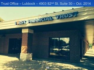 Trust Office – Lubbock – 4903 82nd St. Suite 30 – Oct. 2014
62
 