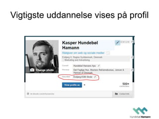 Vigtigste uddannelse vises på profil
 