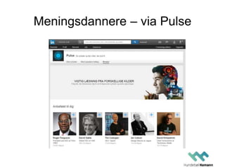 Meningsdannere – via Pulse
 