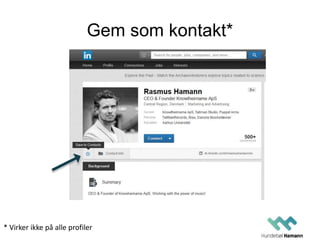 Gem som kontakt*
* Virker ikke på alle profiler
 