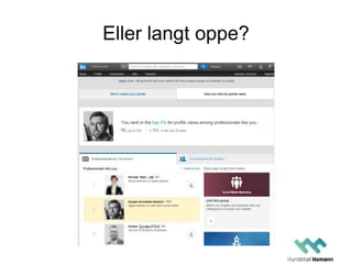 Eller langt oppe?
 