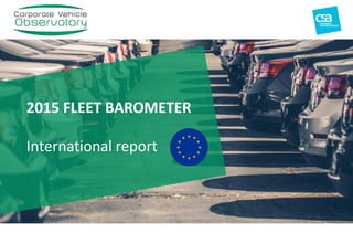 1
2015 FLEET BAROMETER
International report
 
