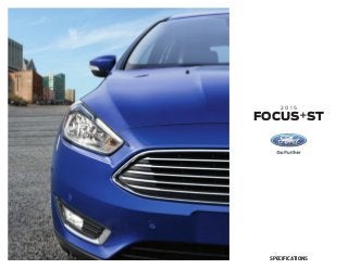 2 0 1 5
focus+st
Specifications
 