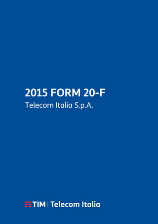 Plancia Telecom 20-F 2014.qxp 25/03/15 15:53 Pagina 1
| Telecom Italia
 