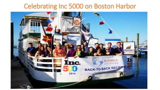 Celebrating Inc 5000 on Boston Harbor
 