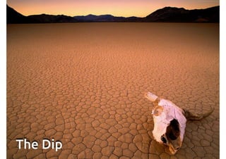 The Dip