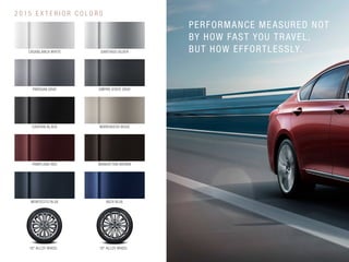 2015 EXTERIOR COLORS 
CASABLANCA WHITE 
SANTIAGO SILVER 
PAMPLONA RED 
MANHATTAN BROWN 
PARISIAN GRAY 
EMPIRE STATE GRAY 
MARRAKESH BEIGE 
CASPIAN BLACK 
MONTECITO BLUE 
IBIZA BLUE 
18" ALLOY WHEEL 
19" ALLOY WHEEL 
PERFORMANCE MEASURED NOT BY HOW FAST YOU TRAVEL, BUT HOW EFFORTLESSLY.  
