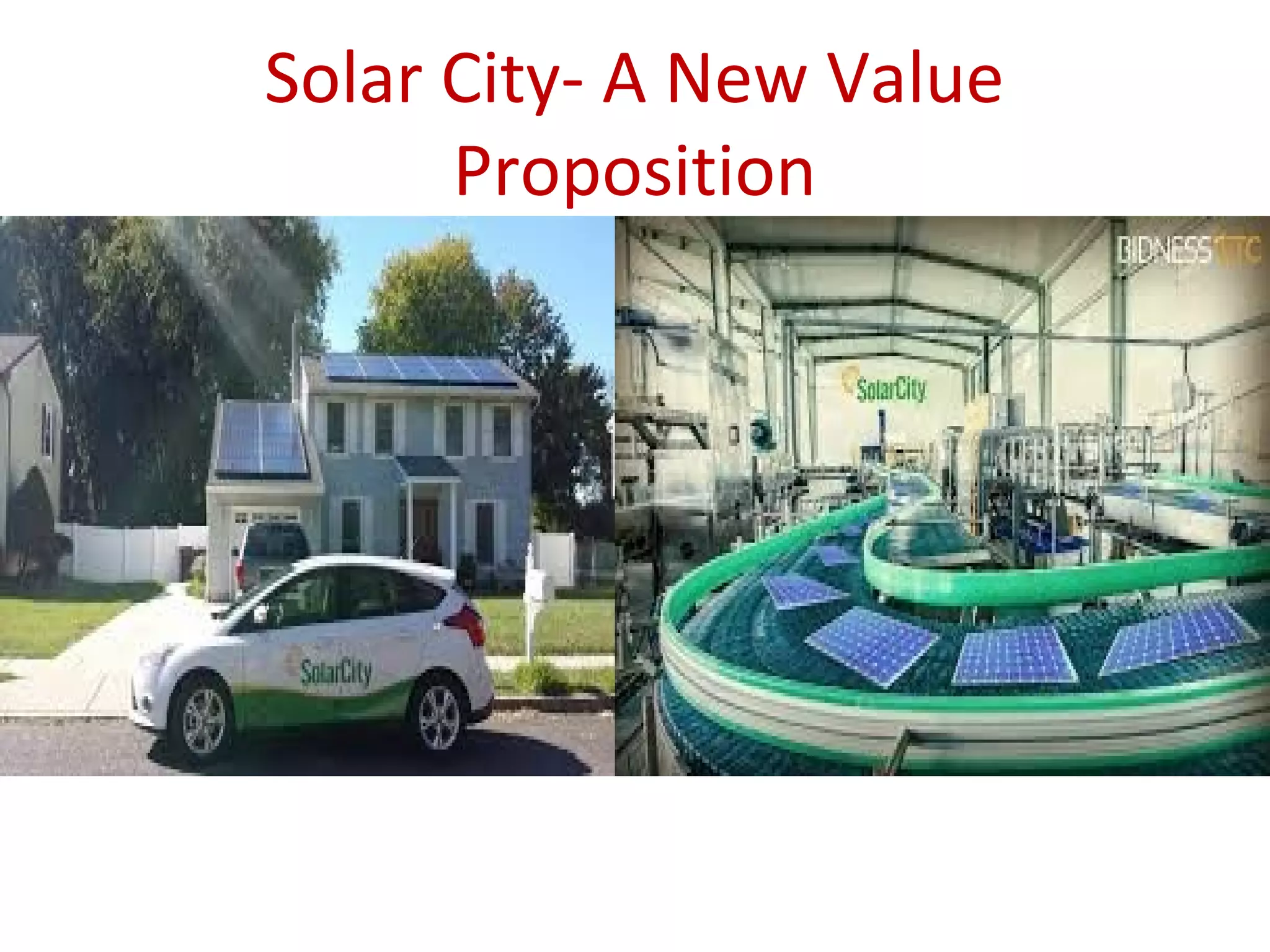 Solar City- A New Value
Proposition
 