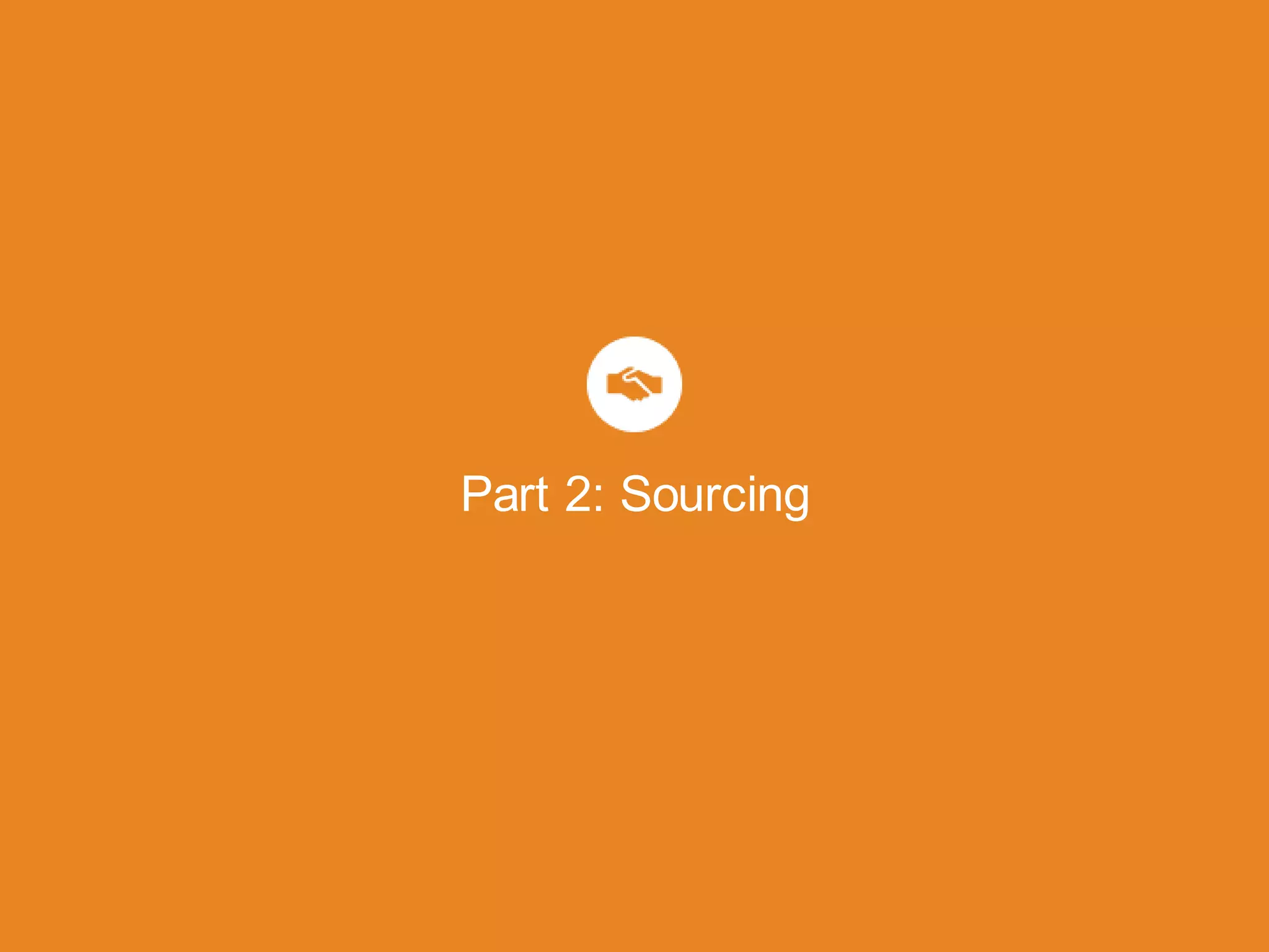 Part 2: Sourcing
 