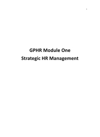I
GPHR Module One
Strategic HR Management
 