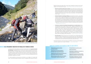 20 212. DISSENYAR UNA EXPERIÈNCIA D’ECOTURISME ATRACTIVA 2. DISSENYAR UNA EXPERIÈNCIA D’ECOTURISME ATRACTIVA
2.1.2. TITULACIONS I HABILITATS PER TREBALLAR EN TURISME DE NATURA
La titulació oficial més genèrica que tenim al nostre país és la de guies de turisme
de Catalunya, regulada pel Decret 5/1998 sobre l’activitat de guia de turisme (mo-
dificat pel Decret 120/2000). Aquest títol, que es troba en procés de revisió, només
és exigit per exercir l’activitat de guia de turisme a l’interior dels monuments de-
clarats bé cultural d’interès nacional i dels museus inscrits al registre de Museus de
Catalunya. Per obtenir-lo cal superar unes proves convocades pel Departament de la
Generalitat competent en Turisme.
En l’àmbit específic de l’ecoturisme la normativa no ens obliga, en la majoria dels
casos, a tenir una formació concreta. Ara bé, és important tenir presents les possi-
UN BON GUIA TURÍSTIC HA DE DONAR SEGURETAT I ESTAR SEMPRE DISPOSAT A AJUDAR.
bilitats formatives per poder oferir un bon servei. Indiquem tot seguit les més espe-
cífiques en el camp que ens ocupa: —>Vegeu també als Annexos més oferta formativa.
—— Monitor d’activitats d’educació en el lleure: està capacitat per organitzar, dina-
mitzar i avaluar activitats de lleure infantil i juvenil en el marc de la programació
general d’una organització, aplicant tècniques específiques d’animació grupal,
incidint explícitament en l’educació en valors i atenent les mesures bàsiques de
seguretat i prevenció de riscos. Es pot cursar, per exemple, a la Fundació Catala-
na de l’Esplai —>fundesplai.org
—— Tècnic/a d’esport en muntanya mitjana (ensenyaments esportius, grau mitjà):
formació oficial i reglada pel Departament d’Ensenyament de la Generalitat de
Catalunya.Emmarcadaenlamodalitatesportivad’esportsdemuntanyaiescala-
da, l’especialitat en muntanya mitjana té competències per conduir i progressar
amb individus o grups en terreny de mitja muntanya, però no en aquelles activi-
tats que requereixin la utilització de maniobres amb corda o tècniques d’escalada
o alpinisme. Es pot cursar en diversos instituts de Catalunya. Més informació a:
—>queestudiar.gencat.cat/cicles
—— Tècnic/a en conducció d’activitats fisicoesportives en el medi natural (forma-
ció professional, grau mitjà): formació oficial i reglada pel Departament d’En-
senyament de la Generalitat de Catalunya. Aquesta titulació té com a compe-
tències conduir clients i grups per camins de baixa i mitja muntanya, a peu, en
bicicleta i a cavall, i dur a terme l’administració, la gestió i comercialització en
una petita empresa. Tampoc té competències en esports que requereixin pro-
gressió amb cordes (escalada, alpinisme o barrancs), ni en terrenys nevats (es-
quí, raquetes o esquí de muntanya). Es pot cursar també en diversos instituts i
altres centres de Catalunya. Més informació a: —>queestudiar.gencat.cat/activitats
—— Guia de natura: formació recent que, sota el títol de Cursos d’Especialització en
Ecoturisme, aporta coneixements per ser guies de natura i per crear empreses i/o
productes ecoturístics. L’ofereix l’Escola Universitària de Turisme i Direcció Hotele-
ra (EUTDH) de la Universitat Autònoma de Barcelona. Més informació a —>eutdh.cat
A part de la formació, tractar amb clients (en definitiva, persones que han pagat per
un servei), requereix tot un seguit d’habilitats —>vegeu quadre següent.
HABILITATS ESSENCIALS QUE HAURIA DE TENIR TOT GUIA TURÍSTIC
Tracteamblespersonesafable,
servicialiamistós
Capacitatdecontroldelalogística.
Calsaberdonarseguretatalsgrups
Paciènciaifermesaenlapresadedecisions,
peròtambécapacitatd’adaptació
Idiomes(imprescindibledominidel’anglès,
irecomanablel’alemanyoalgunaltre)
Formacióbàsicaenprimersauxilis
Dotscomunicatius
Honestedaticredibilitat:noinventar-se
informacióquenoesconeix
Capacitatd’ensenyardemaneralúdica,
dinàmicaimantenintl’atenciódelclient
Aconseguirlaimplicació,interacció
irespostadelturista(engagement)
 