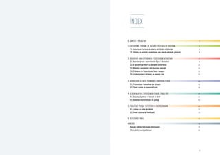 5
ÍNDEX
0. CONTEXT I OBJECTIUS	 7
1. ECOTURISME, TURISME DE NATURA I ENTITATS DE CUSTÒDIA	 11
1.1. Ecoturisme i turisme de natura: similituds i diferències	 12
1.2. Entitats de custòdia i ecoturisme: una relació amb molt potencial	 14
2. DISSENYAR UNA EXPERIÈNCIA D’ECOTURISME ATRACTIVA	 17
2.1. Aspectes previs: requeriments legals i titulacions	 18
2.2. A qui volem arribar? La demanda ecoturística	 22
2.3. Atractiu i operativitat dels recursos naturals	 25
2.4. El disseny de l’experiència: fases i tasques	 30
2.5. La interpretació del medi, un aspecte clau	 43
3. ACONSEGUIR CLIENTS: PROMOCIO I COMERCIALITZACIO	 49
3.1. Promocionar i comunicar per atraure	 50
3.2. Tipus i canals de comercialització	 56
4. DESENVOLUPAR L’EXPERIÈNCIA PERQUÈ TINGUI ÈXIT	 61
4.1. Aspectes logístics i d’atenció al client	 62
4.2. Aspectes interpretatius i de guiatge	 64
5. FIDELITZAR PERQUÈ REPETEIXIN O ENS RECOMANIN	 69
5.1. La base de dades de clients	 70
5.2. Eines i accions de fidelització	 72
6. REFLEXIONS FINALS	 75
ANNEXOS	 79
Manuals i altres referències interessants	 79
Oferta de formació addicional	 80
´ ´
 