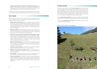 66 4. DESENVOLUPAR L’EXPERIÈNCIA PERQUÈ TINGUI ÈXIT 4. DESENVOLUPAR L’EXPERIÈNCIA PERQUÈ TINGUI ÈXIT 67
—— Comproveu que tothom porti el material i avituallament necessaris, com ara
prismàtics i altres dispositius d’observació, calçat adequat, roba adaptada a la
climatologia de l’època i impermeable en cas de pronòstic insegur, aigua, men-
jar per als diversos àpats inclosos a l’activitat (esmorzar, dinar...), etc.
I a bellugar-vos! És pràctic moure el grup cap a una primera parada, que pot ser pro-
pera, per fer que comencin a entrar en la dinàmica de l’activitat i a estirar les cames.
Durant l’activitat
Recordeu que sou els guies i, per tant, sempre heu d’estar al capdavant del grup;
això sí, sense perdre de vista en tot moment com evoluciona el grup darrera vostre.
Tingueu en compte les directrius següents:
—— Estigueu atents al ritme del grup, aneu-vos-hi adaptant, ja que un client que en
pocs minuts es queda sense alè difícilment podrà seguir l’activitat de mig o tot
el dia. En cada parada, espereu-vos a que arribi tot el grup abans de començar
a fer l’explicació. Tampoc heu d’estar muts amb els que ja estan amb vosaltres,
podeu parlar d’altres temes vinculats a l’activitat o no. Estigueu disposats a es-
coltar i resoldre dubtes.
—— Dirigiu-vos a tothom, tant als que vegeu més interessats com als que no. Tin-
gueu present que algú que no estigui interessat en un moment concret (perquè
està cansat, perquè resol alguna cosa de feina/família al mòbil, etc.) pot estar-ho
més endavant, i a ningú li agrada sentir-se exclòs del grup.
—— Parleu amb un to de veu clar, amb una expressió de cara agradable i alegre:
heu de transmetre responsabilitat, autoritat, sinceritat, sensibilitat i professi-
onalitat. Adopteu un llenguatge planer, parleu correctament, sense estrange-
rismes ni barbarismes, utilitzant sinònims per no repetir-vos, però no sigueu
pedants. Parleu de manera clara i no monòtona, introduïu silencis que donin
suspens o preguntes per fer interaccionar al grup.
—— Ajudeu-vos de la gesticulació, sigueu emfàtics, però no caigueu en els símp-
tomes de l’ansietat o inseguretat, com tocar-vos constantment una part de la
cara o els cabells, jugar amb objectes... els moviments han de donar suport a
l’explicació i no distraure l’oient.
—— Feu servir el material de suport en els moments que sigui necessari perquè les
explicacions siguin més entenedores i fins i tot més atractives.
—— Adapteu-vos als temps que heu indicat a l’inici: si hi ha modificacions, co-
menteu-les i demaneu-ne el consentiment (la gent pot haver quedat per dinar
o altres compromisos).
—— Sigueu flexibles, el guió que heu de comunicar s’ha de poder adaptar a impre-
vistos, preguntes, etc. Però eviteu parlar de coses que no es poden veure.
—— Feu que la gent participi i faci preguntes, o feu-los-hi. La manca de preguntes
pot posar de manifest l’avorriment o manca d’interès del públic. Responeu amb
el vostre coneixement (gràcies al “guió ampliat” que teniu en ment), però és
evident que no ho sabeu tot. Si no teniu la resposta, reconeixeu-ho però mai us
inventeu res.
En finalitzar l’activitat
La finalització del recorregut o activitat ha de ser evident, amb una conclusió que
reforci el missatge i tema central. Doneu la possibilitat de fer més preguntes, con-
versar tranquil·lament, i, fins i tot, d’anar a fer un beure a un bar amb qui es vulgui
apuntar. Passeu d’interaccionar durant l’activitat a interaccionar a un nivell més in-
formal, fet que aportarà caràcter humà a la vostra entitat i a vosaltres. És el moment
de recomanar llocs per anar a menjar, allotjar-se, introduir futures activitats previs-
tes, i recollir impressions i suggeriments que ens permetin millorar.
Intenteu complir els horaris previstos, ja que acabar l’activitat amb un retard conside-
rable (de més de 30-40 minuts) pot molestar algun client i generar-li descontentament.
I, finalment, no desaparegueu mai de sobte, sense acomiadar-vos de tots i cadas-
cun dels participants en l’activitat.
EL GUIA HA D’ESTAR ATENT AL RITME DEL GRUP I TRACTAR DE MANTENIR-LO UNIT.
 