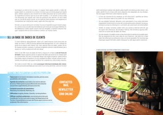 70 5. FIDELITZAR PERQUÈ REPETEIXIN O ENS RECOMANIN 5. FIDELITZAR PERQUÈ REPETEIXIN O ENS RECOMANIN 71
Aconseguir un client és tot un repte. I si aquest client queda satisfet, o millor dit,
queda seduït, és converteix en un tresor. Un tresor que cal mimar perquè pot repetir
però, sobretot, perquè es pot convertir en el millor prescriptor de la nostra entitat i
de l’experiència turística que ha viscut amb nosaltres. I, en turisme, el boca orella
s’ha demostrat que segueix sent l’eina de promoció més efectiva. Un boca orella
que, en l’era de les xarxes socials, on les vivències (tant positives com negatives) es
comparteixen per multitud de canals, agafa més força que mai.
Per tant, un cop el client ja ens ha trobat i ha viscut l’experiència que li havíem prepa-
rat, comença tota una altra fase de treball per part nostra per aconseguir fidelitzar-lo.
Per fidelització s’entén aquell conjunt d’accions dirigides a mantenir relacions llar-
gues i properes entre la nostra empresa o entitat i els nostres clients.
5.1. LA BASE DE DADES DE CLIENTS
Si volem fidelitzar adequadament, abans ens caldrà disposar d’una bona base de
dades de clients o CRM (Customer Relationship Management, és a dir, software de
gestió de la relació amb clients). Per crear aquesta base de dades, podem fer-ho
de manera senzilla i casolana, o utilitzant programes pensats específicament per a
aquest ús i amb un potencial molt més elevat.
Amb l’ús de CRM i bases de dades de clients, tingueu en compte la Llei de Protecció
de Dades. Segons aquesta norma, la captació de dades personals ha de comptar amb
un consentiment. Per tant, és important afegir l’avís legal al respecte i operar amb la
base dades segons la legislació, és a dir, protegint les dades i donant sempre la opor-
tunitat a les persones que puguin rectificar-les o esborrar-les, entre d’altres requisits.
Per nodrir el nostre CRM, ens caldrà aconseguir informació detallada dels clients.
És obvi que la principal dada que necessitem és el correu electrònic, però ens ho hem
de fer venir bé per conèixer més detalls sobre el perfil i els interessos dels clients i, així,
poder satisfer-los en el futur amb noves propostes ben adaptades als seus desitjos.
Per aconseguir informació, tenim diverses opcions:
—— A l’inici de l’activitat fer-los emplenar un full d’inscripció i aprofitar per dema-
nar-los informació sobre el seu perfil i els seus interessos.
—— Un cop acabada l’activitat, demanar a tots participants el seu correu electrònic
(segurament només tenim el correu de la nostra persona de contacte) i la seva au-
torització a enviar-los informació o, si en tenim, per subscriure’ls al nostre butlletí.
—— També, en acabar l’activitat, podem tenir una conversa informal amb ells que
ens aporti més informació. De tornada a l’oficina, hem de bolcar aquesta infor-
mació en la nostra base de dades de clients.
—— Uns dies després, els podem enviar un breu formulari de satisfacció on podem apro-
fitar per preguntar-los més coses sobre els seus interessos, i per oferir-los si volen
rebre més informació via la llista de correu o el nostre newsletter. Per incentivar que
responguin aquest formulari, podem obsequiar-los amb algun premi o promoció.
ALGUNES EINES PER GENERAR ELS NOSTRES PROPIS CRM
Taulaexcel:éslamaneramésbàsicaisenzilla,peròlesseves
possibilitatssónlimitades.
Agendesdecontactes:associadesalesnostresadreces
decorreu.Podemgenerargrupsdiferenciatsdecontactes
(unaprimerasegmentació),peròpocacosamés.
Contactesassociatsalsnewsletters:
Mailchimp,Acumbamail,Mailrelay,etc.
CRMonline:Insightly,Nimble,Clientify,iunllargetcètera.
CRMperaentitatsambientals:unainiciativadelaXarxade
CustòdiadelTerritori(xct)ambelsuportdelDepartamentde
TerritoriiSostenibilitatenelmarcdelPladesuportaltercersector
ambiental.Mésinformacióa: —>www.gencat.cat/mediamb/crm/crm.html.
CONTACTES
MAIL
NEWSLETTER
CRM ONLINE
DE MANERA RESPECTUOSA, HEM D’OBTENIR INFORMACIO SOBRE ELS NOSTRES CLIENTS.´
 