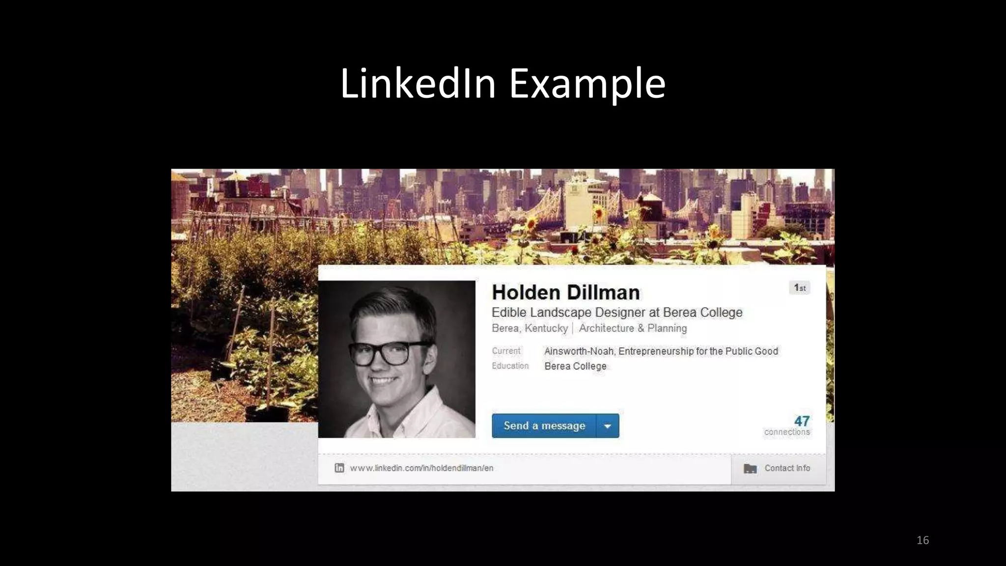 LinkedIn Example
16
 