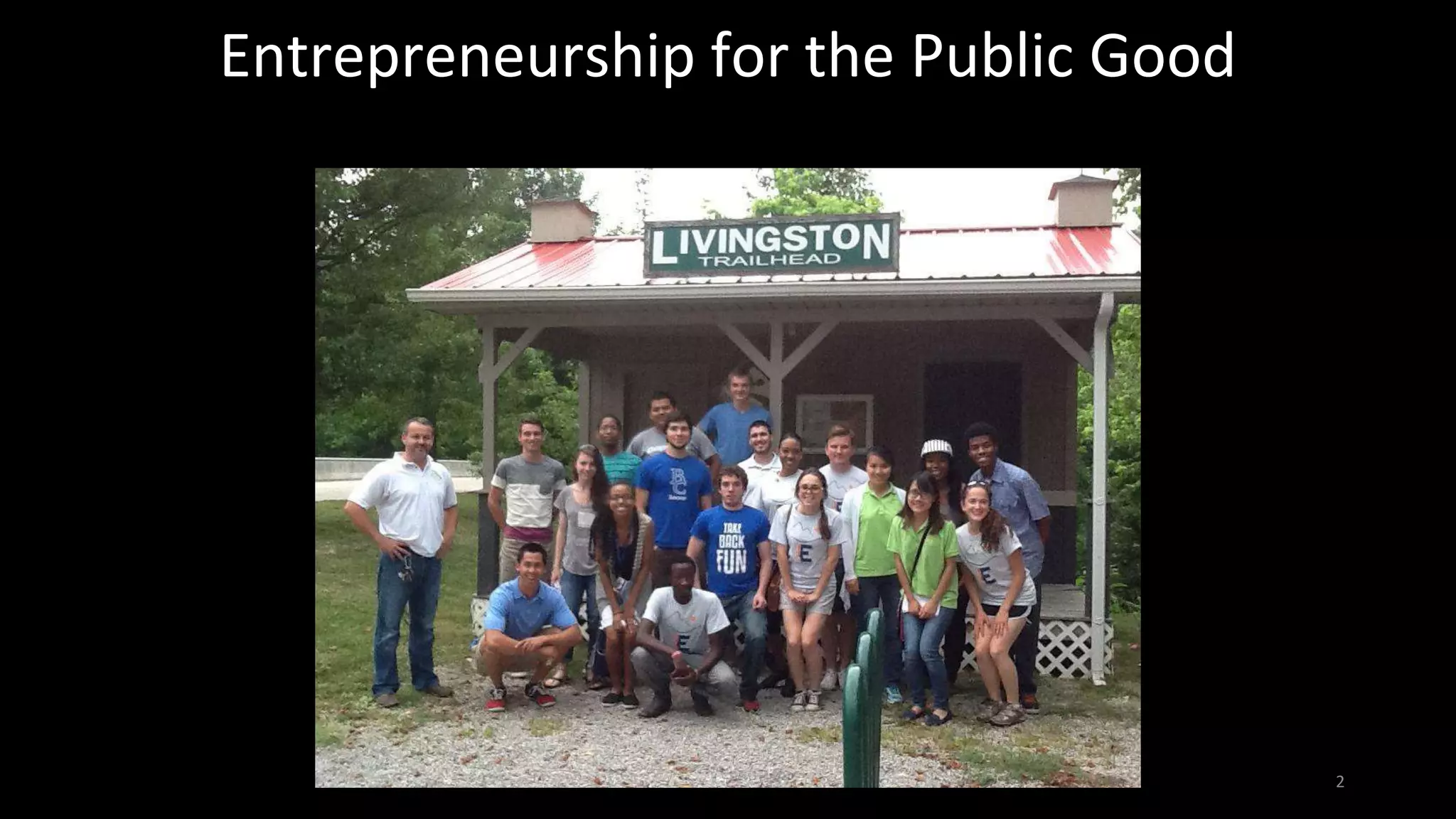 Entrepreneurship for the Public Good
2
 