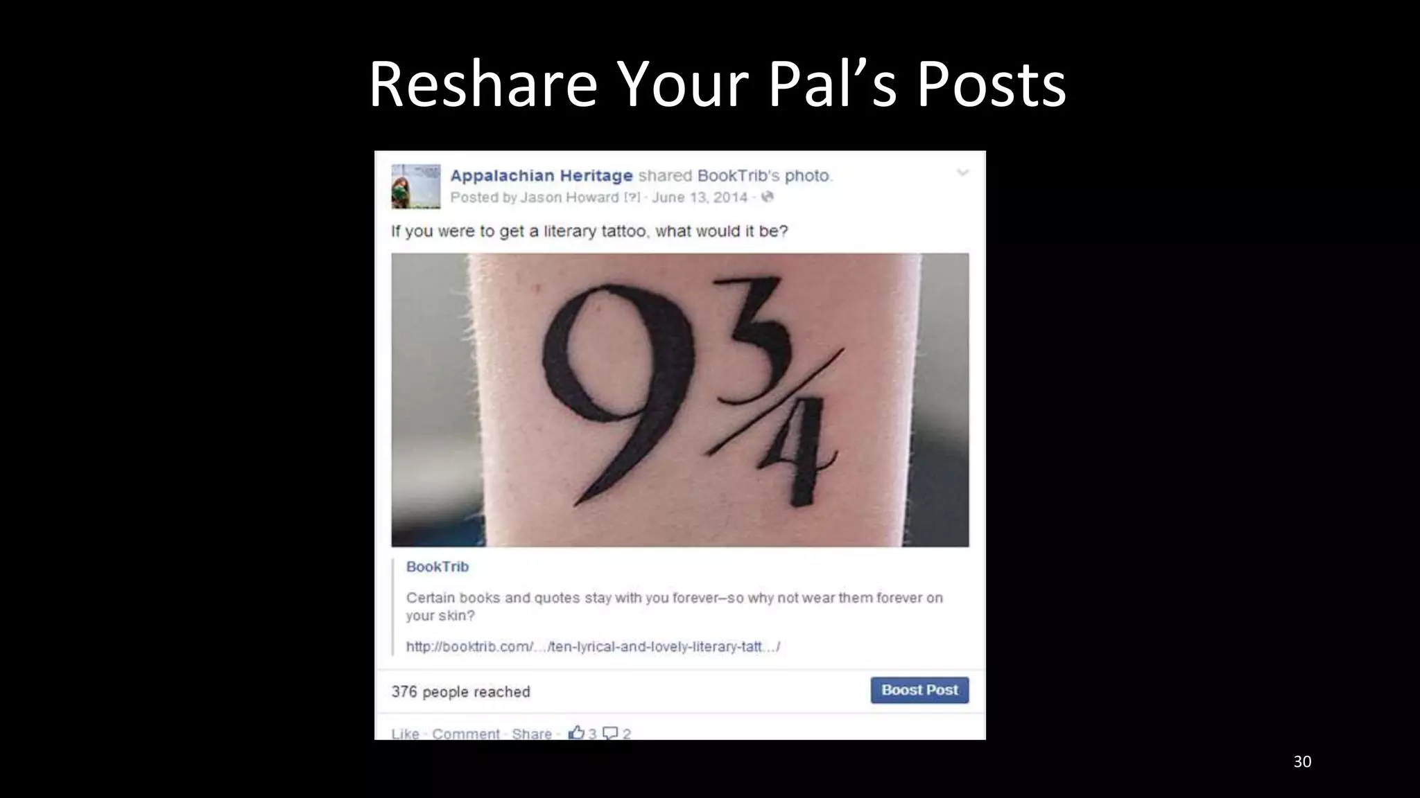 Reshare Your Pal’s Posts
30
 