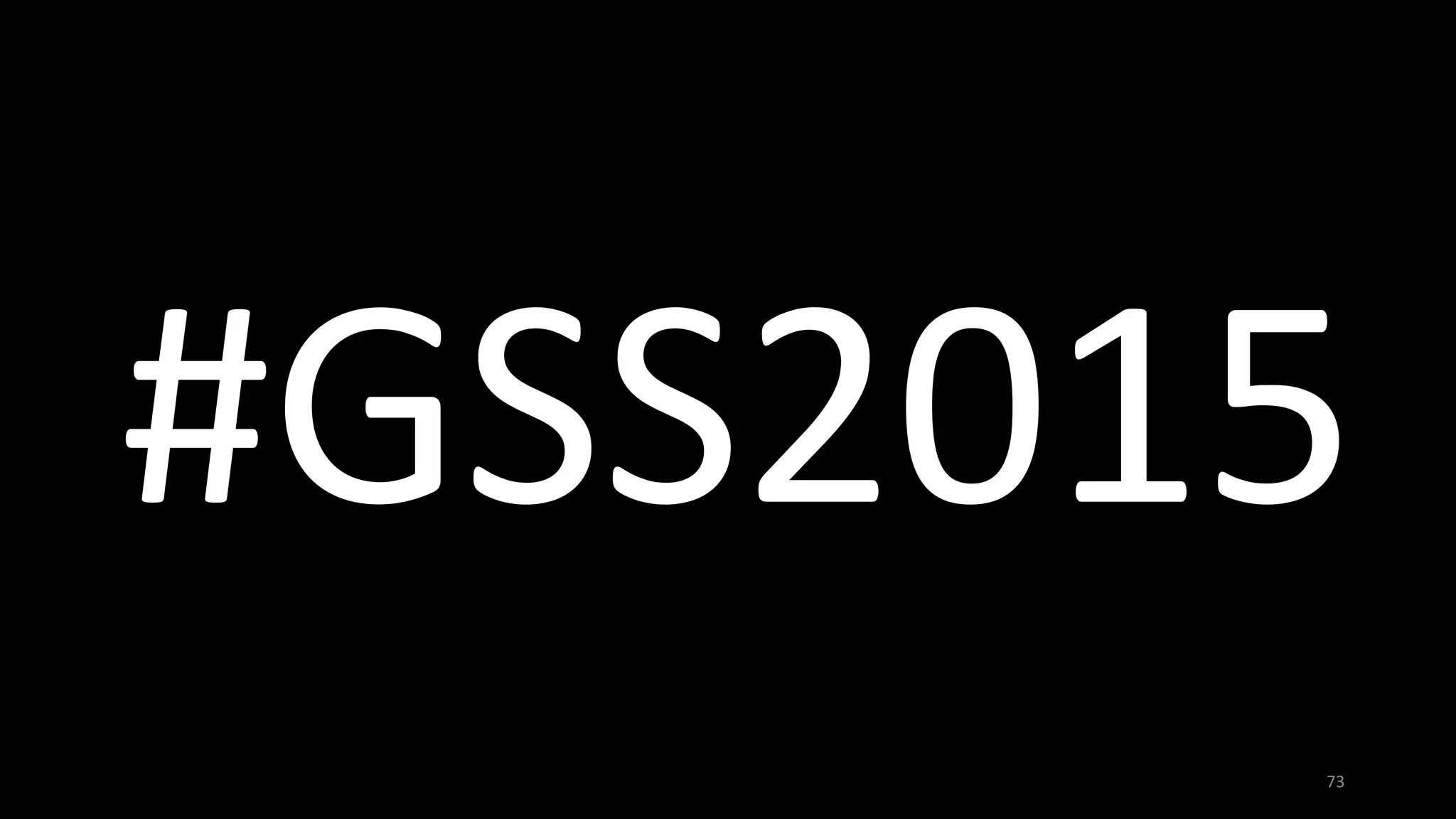 #GSS2015
73
 
