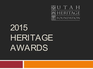 2015
HERITAGE
AWARDS
 