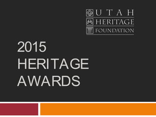 2015
HERITAGE
AWARDS
 