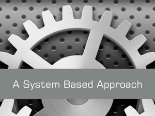 A System Based Approach
 