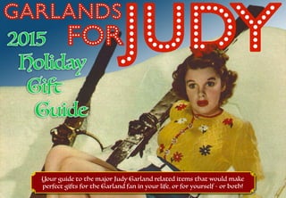 Your guide to the major Judy Garland related items that would make
perfect gifts for the Garland fan in your life, or for yourself - or both!
 