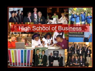 High School of Business 
 
