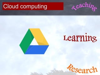 Cloud computing
 