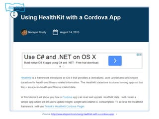 <Source: http://www.sitepoint.com/using-healthkit-with-a-cordova-app/ >
Aug. 2015
 