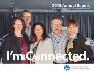 2015 Annual ReportDriving communication as a force for good in business and society
 