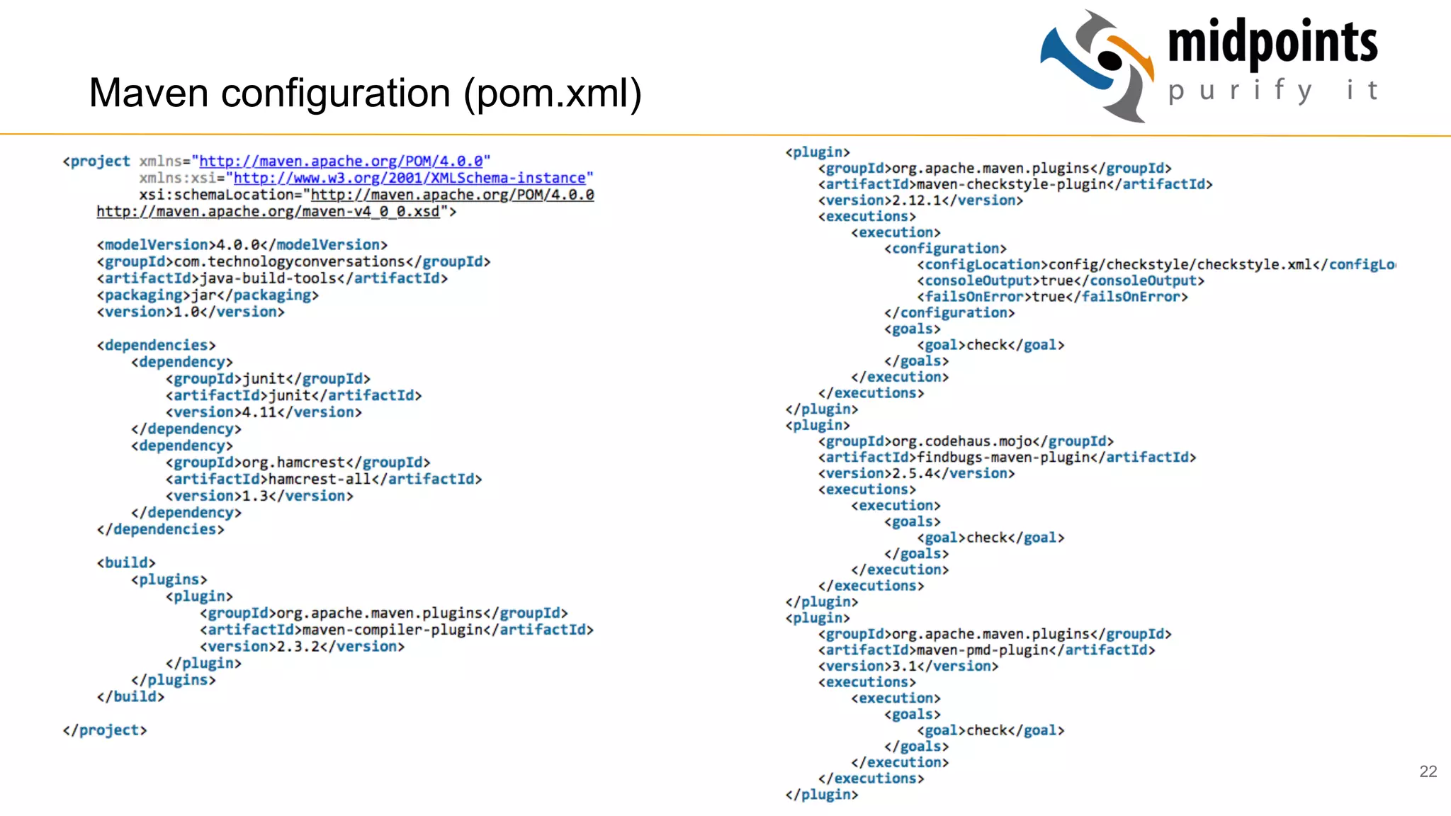 22
Maven configuration (pom.xml)
 