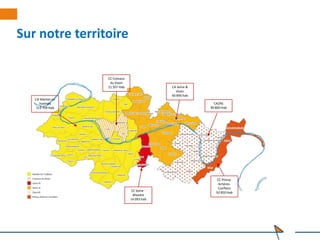 Sur notre territoire
CA Mantes en
Yvelines
113 709 Hab
CC Coteaux
du Vexin
21 507 Hab CA Seine &
Vexin
66 896 hab
CC Poissy-
Achères-
Conflans
92 850 Hab
CA2RS
90 800 Hab
CC Seine -
Maudre
14 093 hab
 