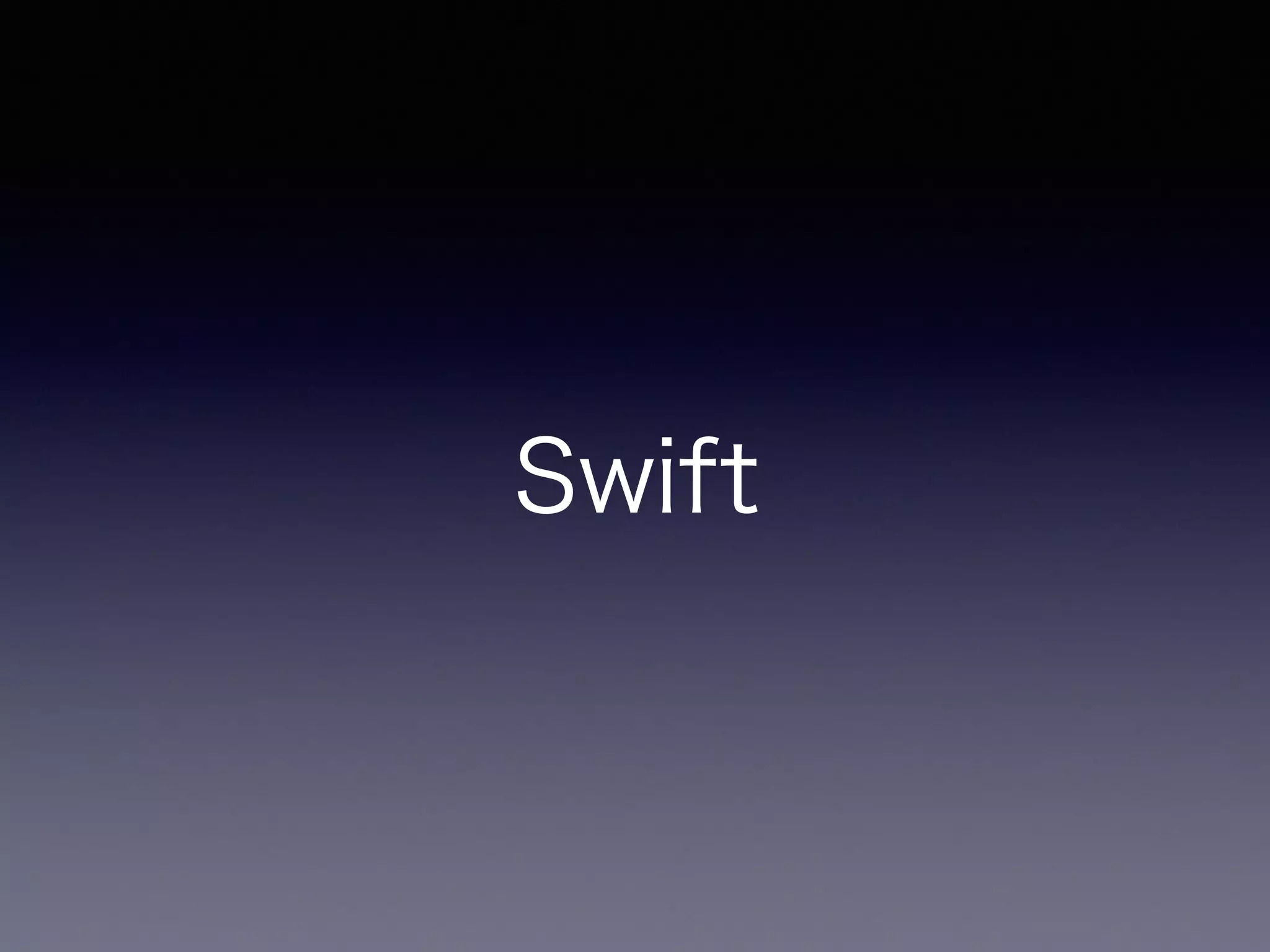 Swift
 