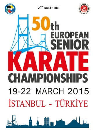 2ND
BULLETIN
19-22 MARCH 2015
İSTANBUL - TÜRKİYE
 