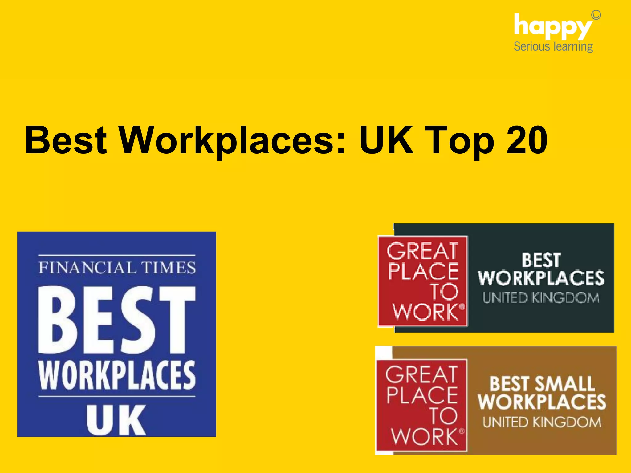 Best Workplaces: UK Top 20
 