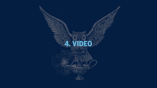 4. VIDEO
 