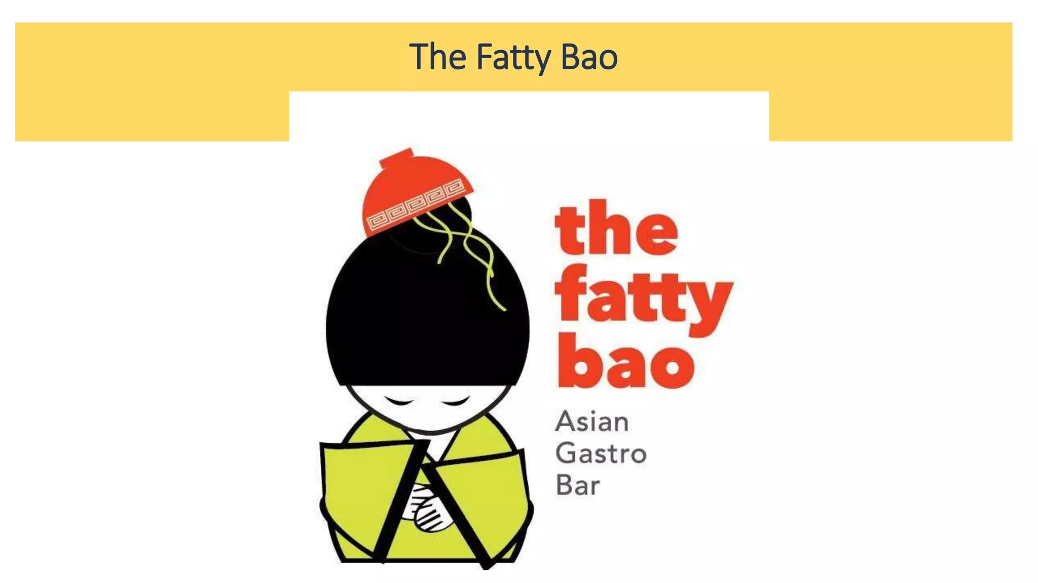 The Fatty Bao
 
