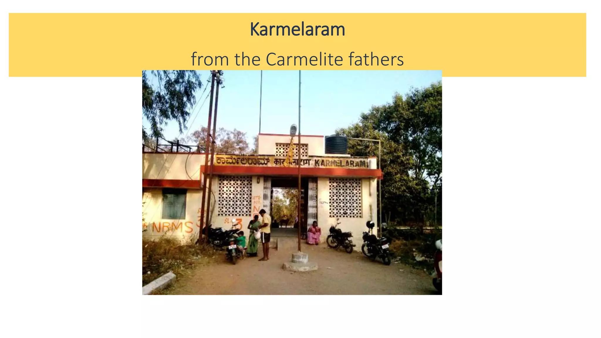 Karmelaram
from the Carmelite fathers
 